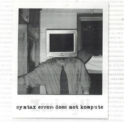 lataa albumi Zwingli - Syntax Error Does Not Kompute