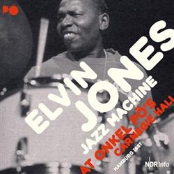 Download The Elvin Jones Jazz Machine - At Onkel Pös Carnegie Hall Hamburg 1981