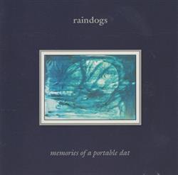 online luisteren Raindogs - Memories Of A Portable DAT