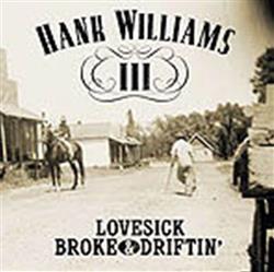 descargar álbum Hank Williams III - Lovesick Broke Driftin