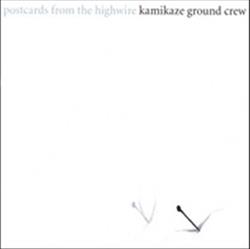 lytte på nettet Kamikaze Ground Crew - Postcards From The Highwire