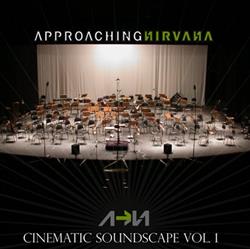 descargar álbum Approaching Nirvana - Cinematic Soundscape Vol 1