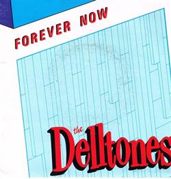 online anhören The Delltones - Forever Now Touch And Go