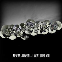 Download Meagan Johnson - I Wont Hurt You