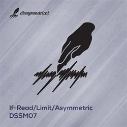 ladda ner album IfRead Limit Asymmetric - Dissymmetrical 07