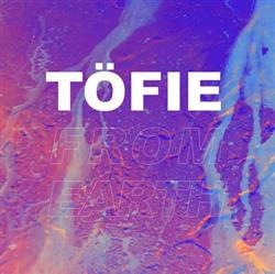 descargar álbum Töfie - From Earth