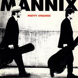 Download Mannix - Pretty Strange