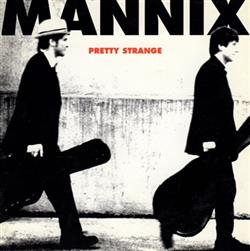 last ned album Mannix - Pretty Strange