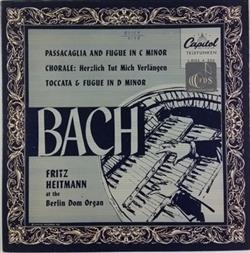 last ned album Bach Fritz Heitmann - Passacaglia And Fugue In C Minor Chorale Herzlich Tut Mich Verlängen Toccata And Fugue In D Minor