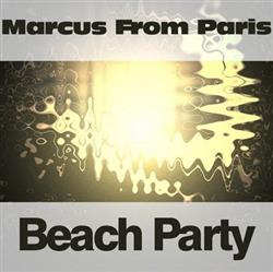 lytte på nettet Marcus From Paris - Beach Party