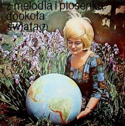 lataa albumi Various - Z Melodią I Piosenką Dookoła Świata 7