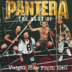 écouter en ligne Pantera - Vulgar Hits From Hell The Best Of Pantera