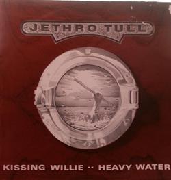 descargar álbum Jethro Tull - Kissing Willie Heavy Water