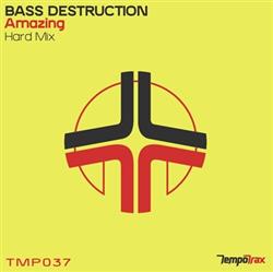 lytte på nettet Bass Destruction - Amazing Hard Mix