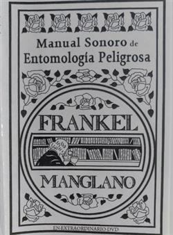 télécharger l'album Frankel , Manglano - Manual Sonoro De Entomología Peligrosa