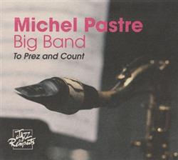 Album herunterladen Michel Pastre Big Band - To Prez And Count