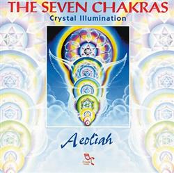 online luisteren Aeoliah - The Seven Chakras Crystal Illumination