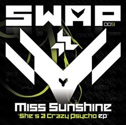 écouter en ligne Miss Sunshine - Shes A Crazy Psycho EP