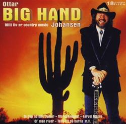 Download Ottar Big Hand Johansen - Mitt Liv Er Country Music