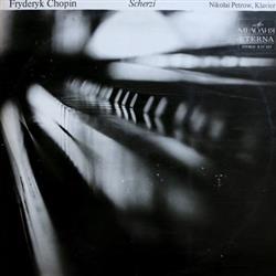 descargar álbum Fryderyk Chopin, Nikolai Petrow - Scherzi