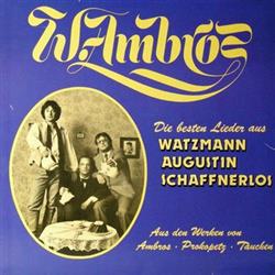 Download Wolfgang Ambros - Die Besten Lieder Aus Watzmann Augustin Und Schaffnerlos