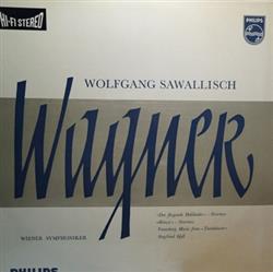Download Wagner, Wiener Symphoniker, Wolfgang Sawallisch - Wagner 1813 1883