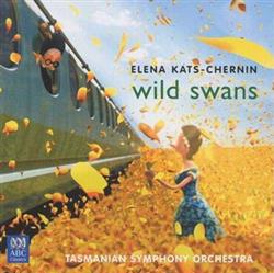 Download Elena KatsChernin, Tasmanian Symphony Orchestra - Wild Swans