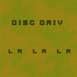 Album herunterladen Disc Driv - LA LA LA EP