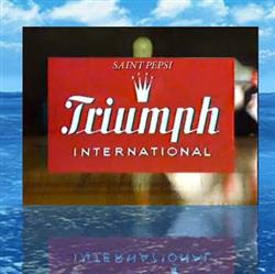 lataa albumi SAINT PEPSI - Triumph International