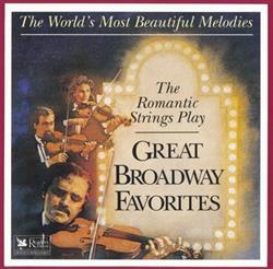 last ned album The Romantic Strings And Orchestra - The Romantic Strings Play Great Broadway Favorites