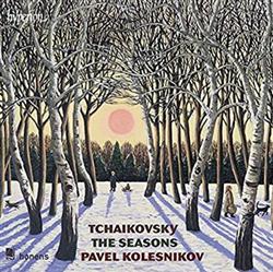 descargar álbum Pavel Kolesnikov - Tchaikovsky The Seasons