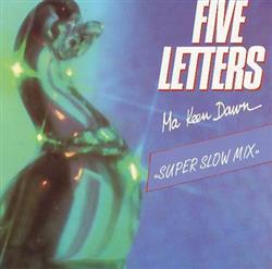 Five Letters - Ma Keen Dawn