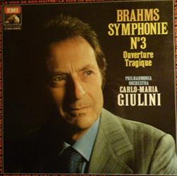 last ned album Brahms, CarloMaria Giulini, Philharmonia Orchestra - Symphonie N3 Ouverture Tragique