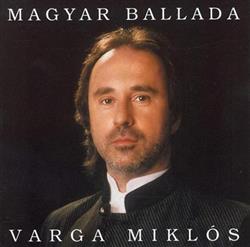 ladda ner album Varga Miklós, Kormorán - Magyar Ballada