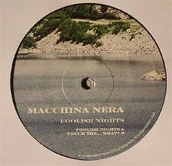 télécharger l'album Macchina Nera - Foolish Nights