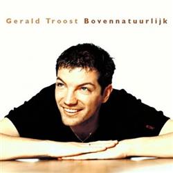 télécharger l'album Gerald Troost - Bovennatuurlijk