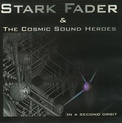 baixar álbum Stark Fader & The Cosmic Sound Heroes - In A Second Orbit