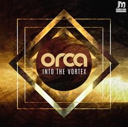 Download Orca - Into The Vortex