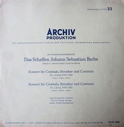 Download Johann Sebastian Bach Ralph Kirkpatrick , Cembalo Festival Strings Lucerne , Leader Rudolf Baumgartner - Konzert Für Streicher Cembalo Und Continuo Nr 1 d moll BWV 1052 Konzert Für Streicher Cembalo Und Continuo Nr 2 E dur BWV 1053