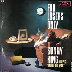 Sonny King - For Losers Only