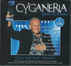 Download Jacek Cygan - Cyganeria Jacka Cygana Czas Nas Uczy Pogody