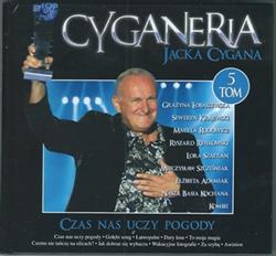 lataa albumi Jacek Cygan - Cyganeria Jacka Cygana Czas Nas Uczy Pogody
