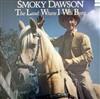 écouter en ligne Smoky Dawson - The Land Where I Was Born