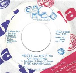 lataa albumi Pink Champagne - Hes Still The King Of The Ring