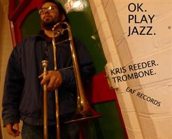 last ned album Kris Reeder - Ok Play Jazz