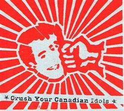 last ned album Various - Crush Your Canadian Idols