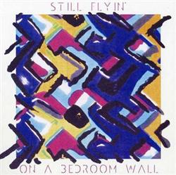 Download Still Flyin' - On A Bedroom Wall