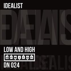 lytte på nettet Idealist - Low And High