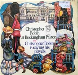 descargar álbum Cheryl Kennedy With The Wonderland Singers And Alyn Ainsworth And His Orchestra - Christopher Robin At Buckingham PalaceChristopher Robin Is Saying His Prayers