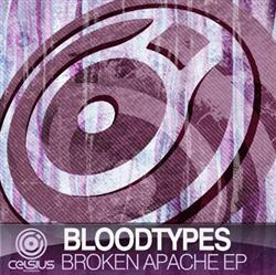 baixar álbum Bloodtypes - Broken Apache EP